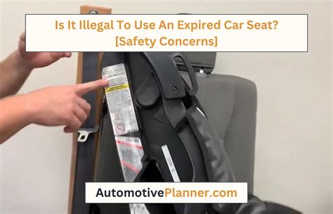 Is it illegal to use an expired car seat, and can it double as a time machine?